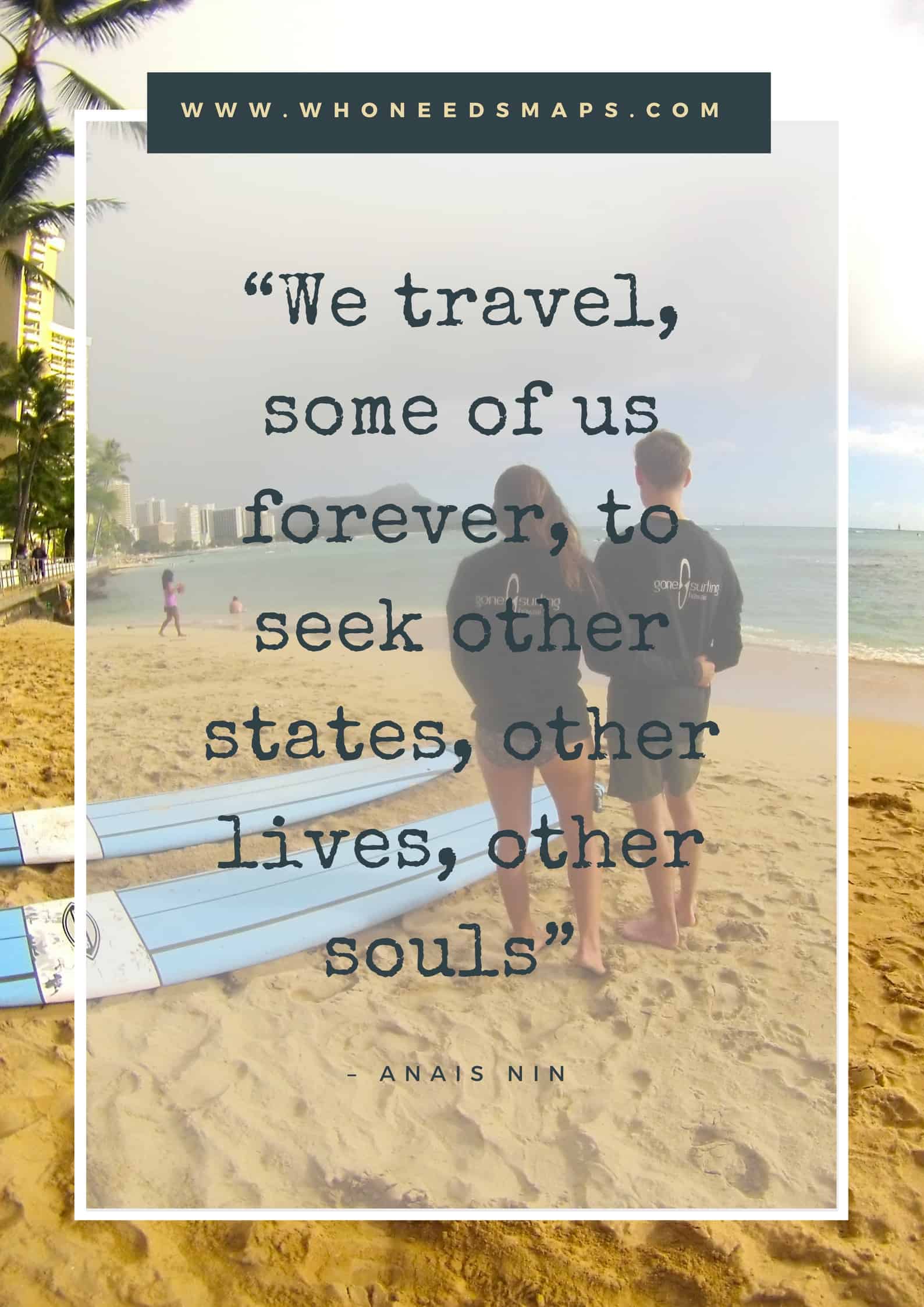 couple travel quotes anais - Who Needs Maps