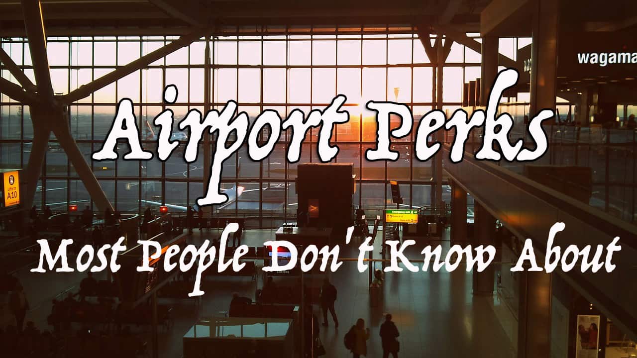 Airport Perks Most People Don’t Know About